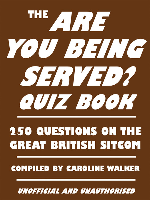 Title details for The Are You Being Served? Quiz Book by Caroline Walker - Available